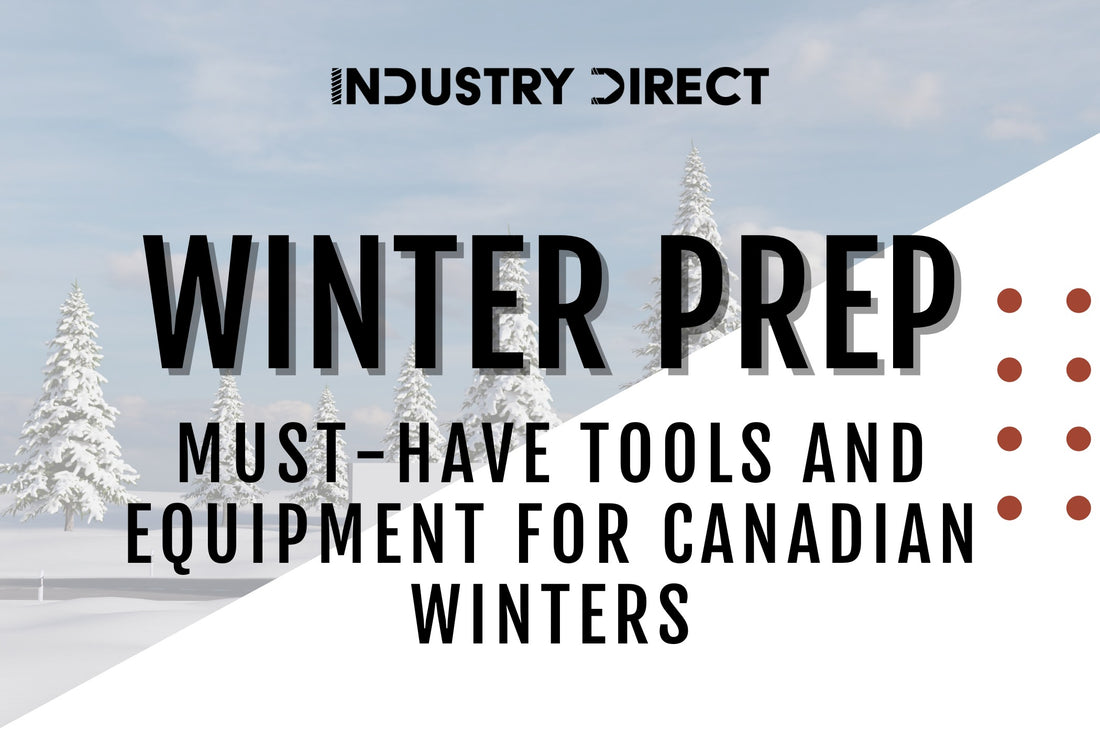 Winter Prep: Must-Have Tools and Equipment for Canadian Winters